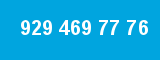 929 469 77 76